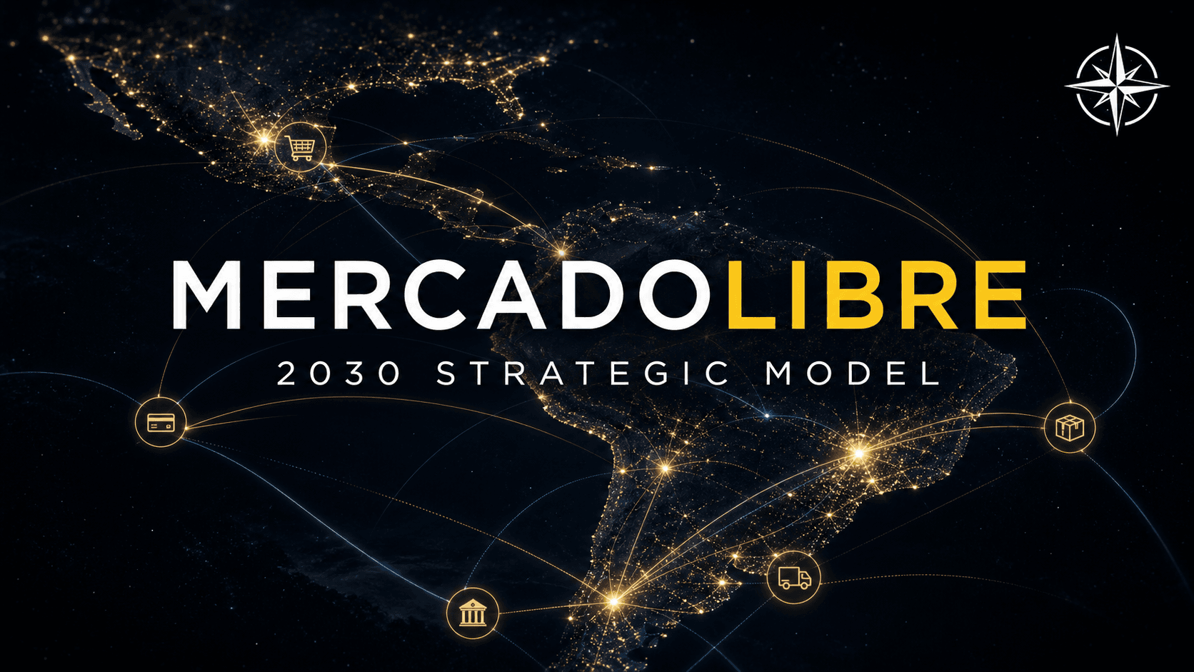 MercadoLibre 2030 Strategic Model — Northwise premium research cover showing Latin America’s commerce and financial network.